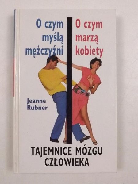 O czym myślą mężczyźni. O czym marzą kobiety