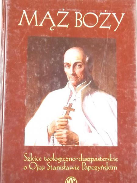 Pakuła Andrzej (red.) - Mąż Boży