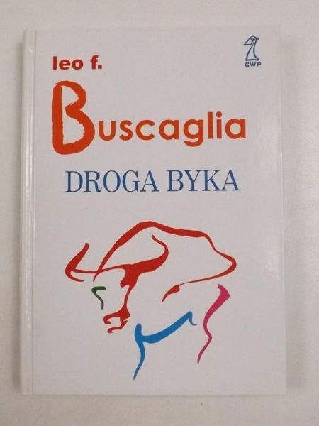 Buscaglia Leo F. - Droga byka