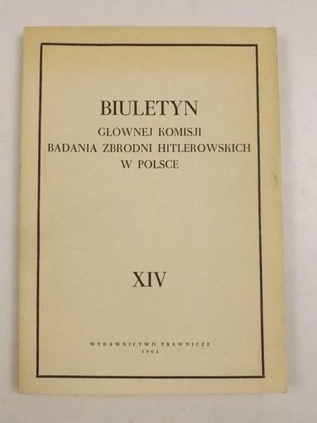 Biuletyn Głównej Komisji Badania Zbrodni Hitlerowskich w Polsce, tom XIV