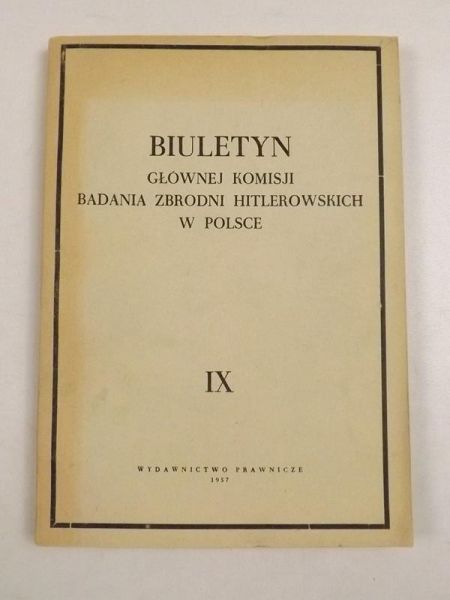 Biuletyn Głównej Komisji Badania Zbrodni Hitlerowskich w Polsce, tom IX
