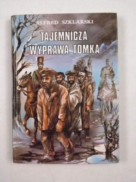 Szklarski Alfred - Tajemnicza wyprawa Tomka