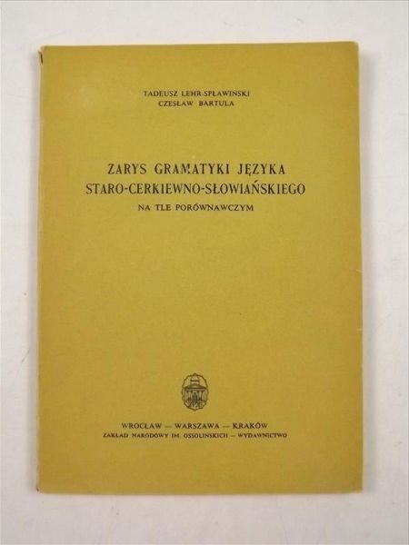 Zarys gramatyki języka staro - cerkiewno - słowiańskiego