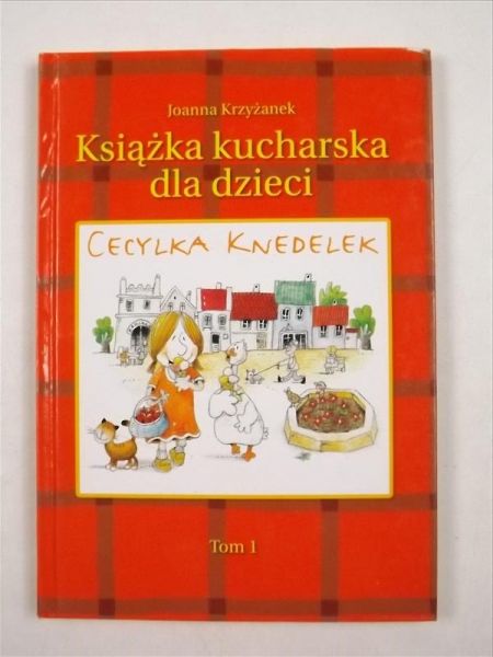 Książka kucharska dla dzieci, T. I