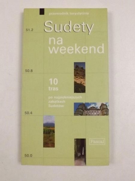 Sudety na weekend. Przewodnik turystyczny