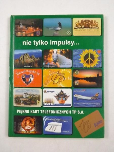 Ni tylko impulsy...Piękno kart telefonicznych TP S.A.