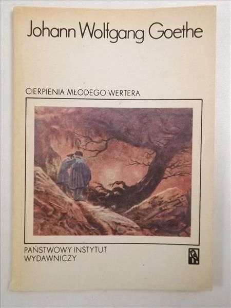 Goethe Johann Wolfgang -  Cierpienia młodego Wertera