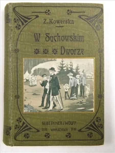 W Suchowskim Dworze, 1904 r.