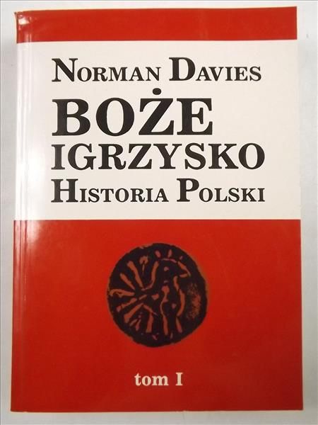 Davies Norman - Boże igrzysko, Tom I