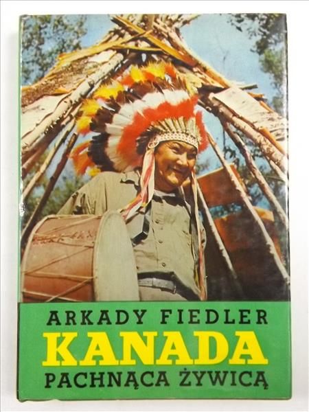 Fiedler Arkady - Kanada pachnąca żywicą