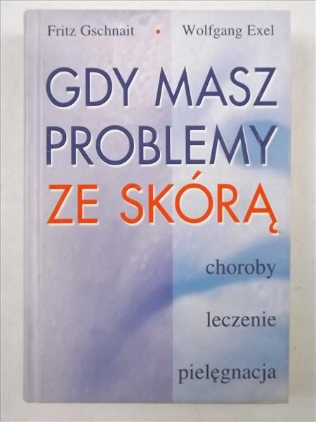 Gdy masz problem ze skórą