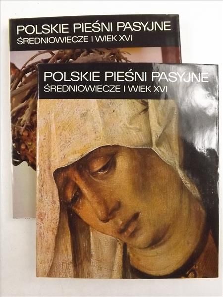 Polskie pieśni pasyjne. Średniowiecze i wiek XVI