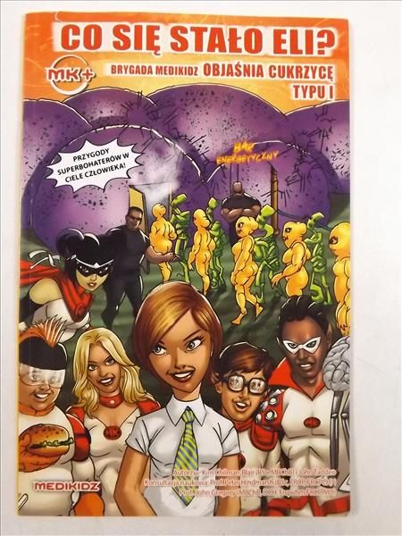 Chilman-Blair Kim,   - Co się stało Eli? Brygada Medikidz objaśnia cukrzycę typu I