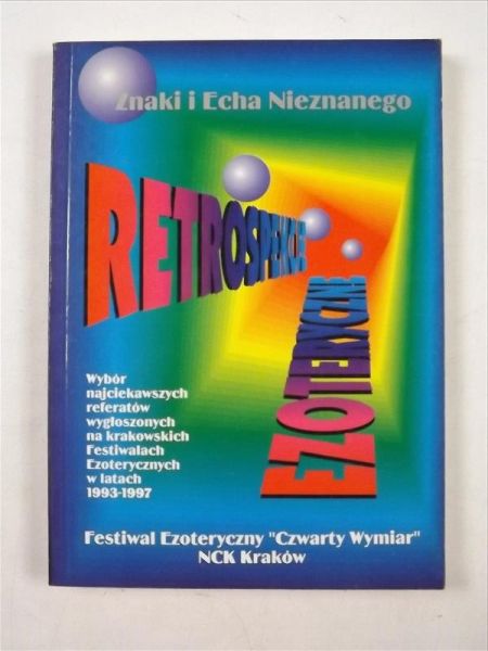 Retrospekcje ezoteryczne. Znaki i echa nieznanego