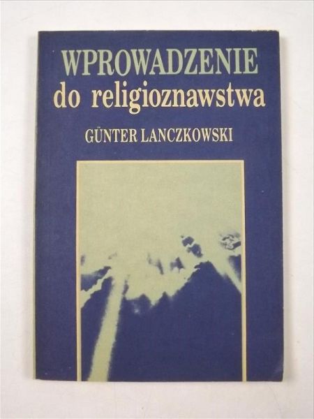 Lanczkowski Gunter - Wprowadzenie do religioznastwa