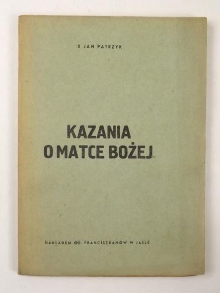 Kazania o matce bożej, 1947 r.