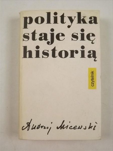 Polityka staje sie historią