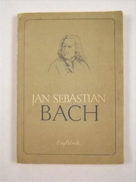 Jan Sebastian Bach 1750 - 1950