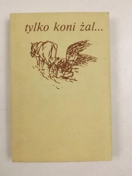 Jankowska Grażyna - Tylko koni żal..., MINIATURKA