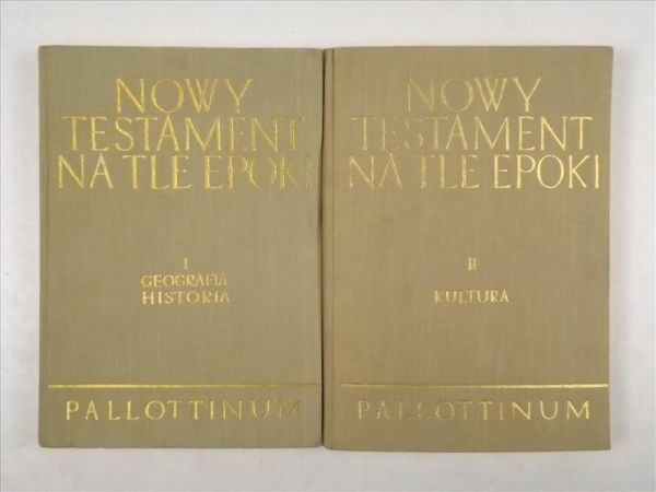 Nowy testament na tle epoki, T. I-II