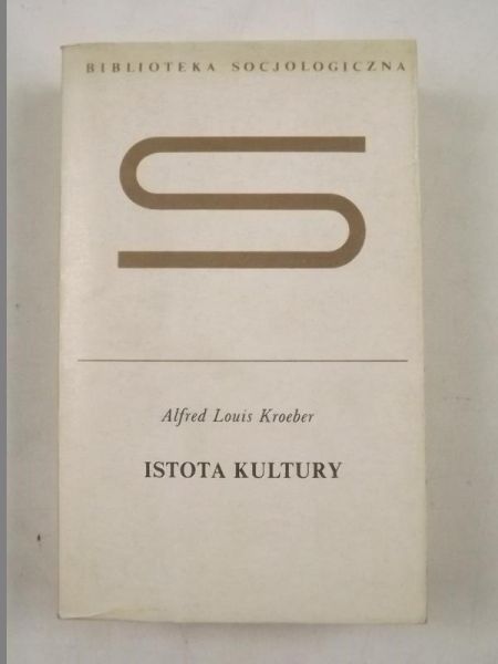Kroeber Alfred L. - Istota kultury, BS