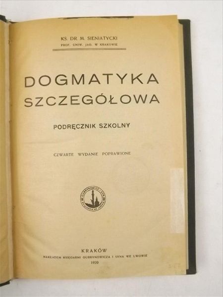 Sieniatycki M. - Dogmatyka szczegółowa. Podręcznik szkolny, 1920 r.