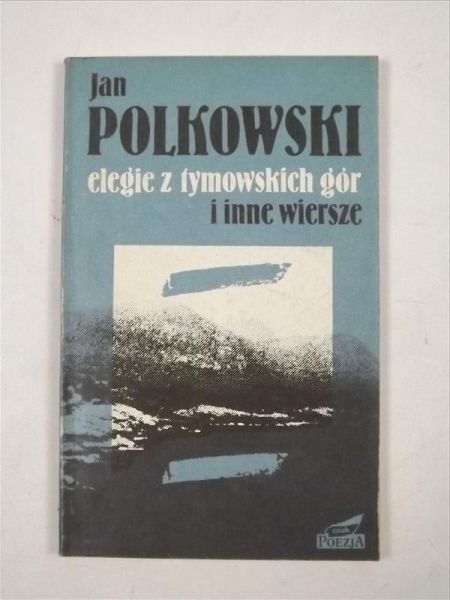Elegie z Tymowskich Gór i inne wiersze