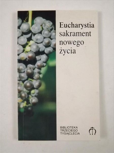 (tłum.) - Eucharystia - sakrament nowego życia