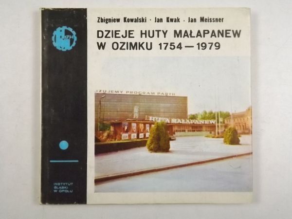 Dzieje Huty Małapanew w Ozimku 1754-1979