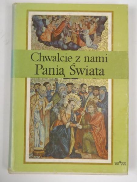 Chwalcie z nami Panią Świata: Z dziejów Kościoła na ziemi brzozowskiej