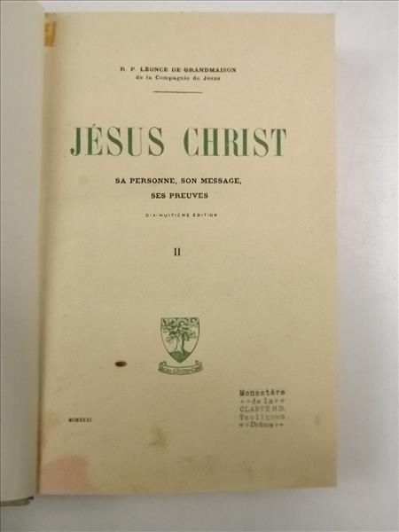 Grandmaison Leonce de - Jesus Christ : Sa Personne, Son Message, Ses Preuves, t.II, 1931 r.