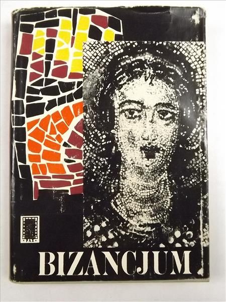 Bizancjum: Wstęp do cywilizacji wschodniorzymskiej