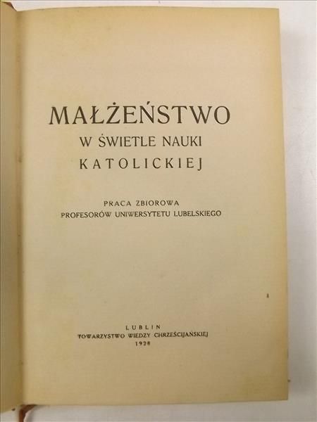Małżeństwo w świetle nauki katolickiej, t. I, 1928 r.
