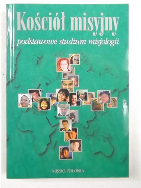 Karotempler Sebastian (red.) - Kościól misyjny podstawowe studium misjologii