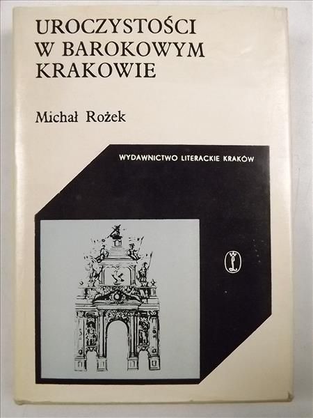 Uroczystości w barokowym Krakowie