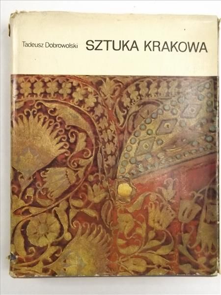 Dobrowolski Tadeusz - Sztuka Krakowa