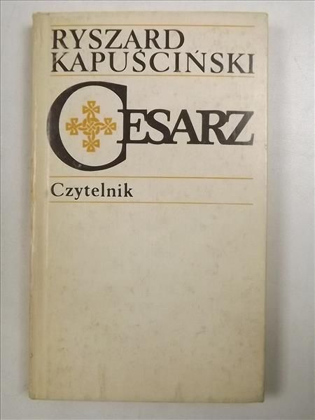 Kapuściński Ryszard - Cesarz