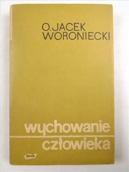 Woroniecki  - Wychowanie człowieka