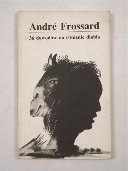 Frossard Andre - 36 dowodów na istnienie diabła
