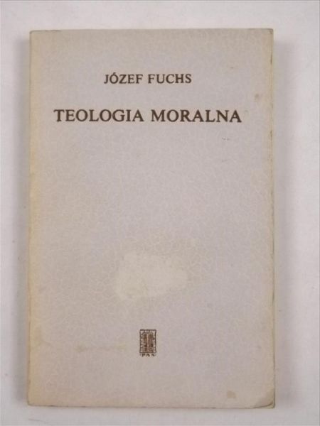 Fuchs Józef - Teologia moralna