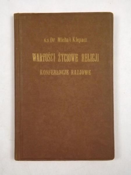 Wartości życiowe religji. Konferencje radiowe, 1936 r.