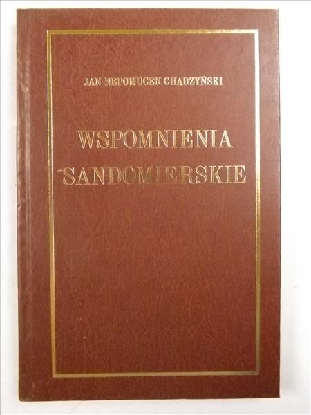 Wspomnienia sandomierskie, reprint 1850 r.