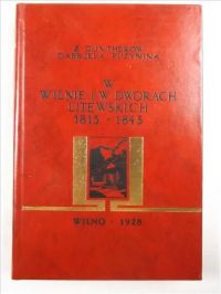 W Wilnie i w Dworach Litewskich, reprint 1928 r.