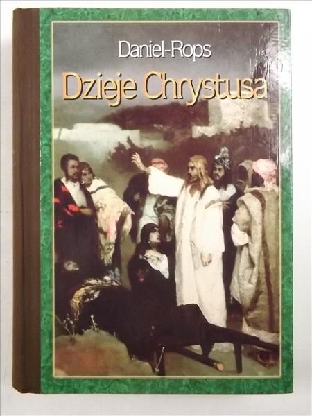 Rops Daniel - Dzieje Chrystusa tom I