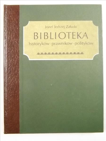 Biblioteka historyków, prawników, polityków, reprint 1832 r.