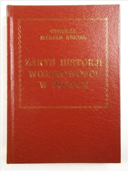 Zarys historii wojskowości w Polsce, reprint z 1929 r.