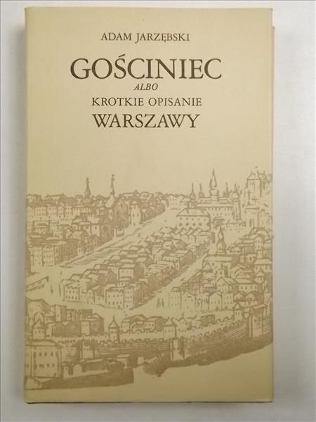 Gościniec Albo Krotkie Opisanie Warszawy, Reprint Z 1643 R.