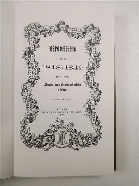 Wspomnienia z  roku 1848 i 1849, reprint 1879 r.