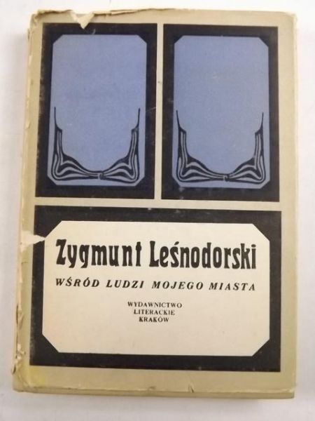 Leśnodorski Zygmunt - Wśród ludzi mojego miasta