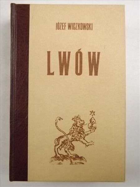 Lwów jego rozwój i stan kultury, Reprint z 1907 r.